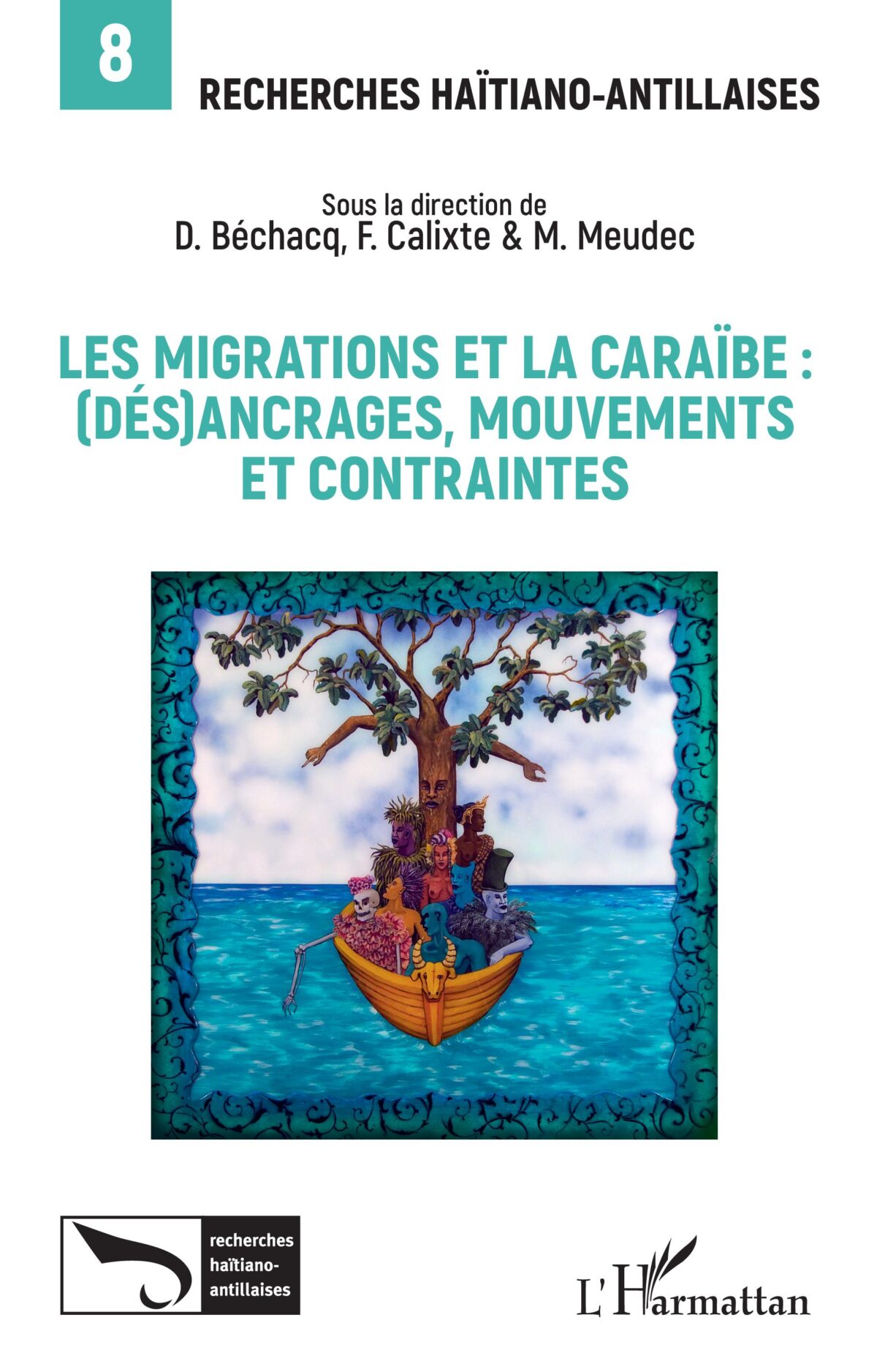 « Les migrations et la Caraïbe : (dés)ancrages, mouvements et contraintes »